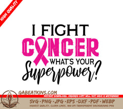 I Fight Cancer - Whats Your Superpower Pink Ribbon SVG SVG