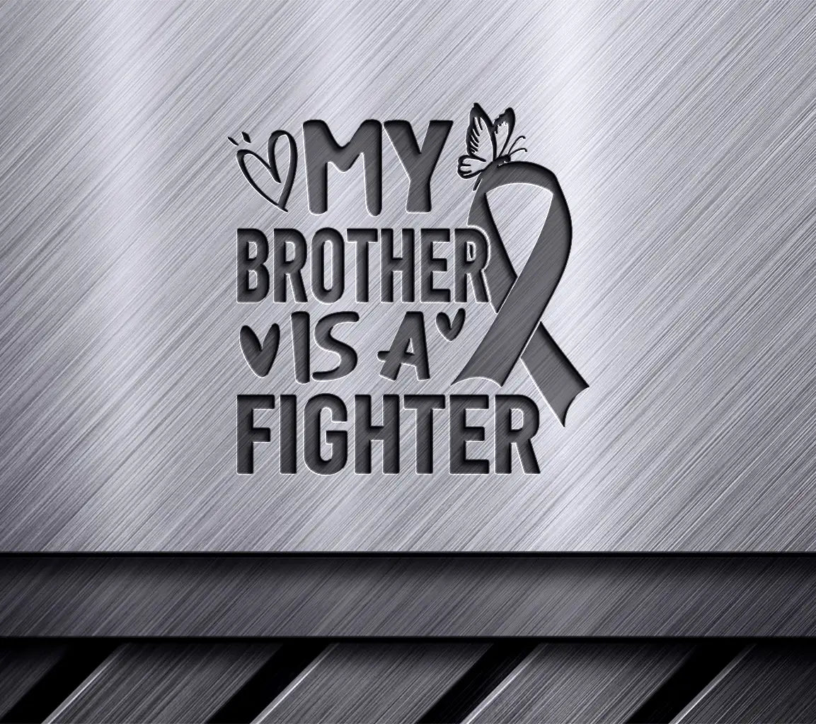 My Brother Is A Fighter Pink Ribbon SVG - Breast Cancer Awareness SVG