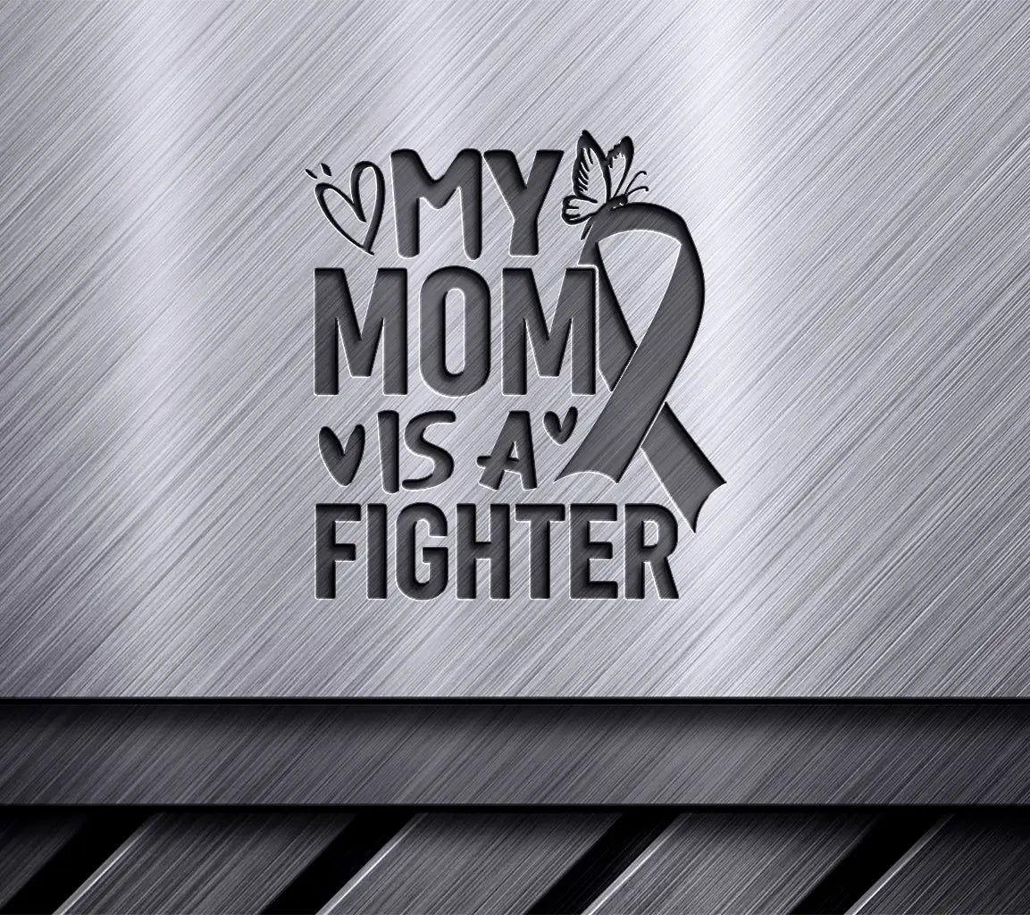 My Mom Is A Fighter Pink Ribbon SVG - Breast Cancer Awareness SVG