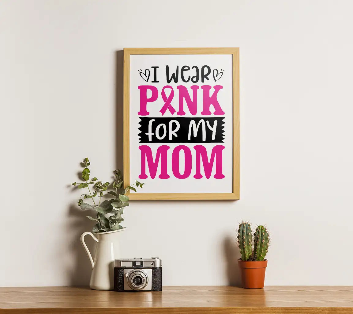 I Wear Pink For My Mom Breast Cancer Awareness SVG Design SVG