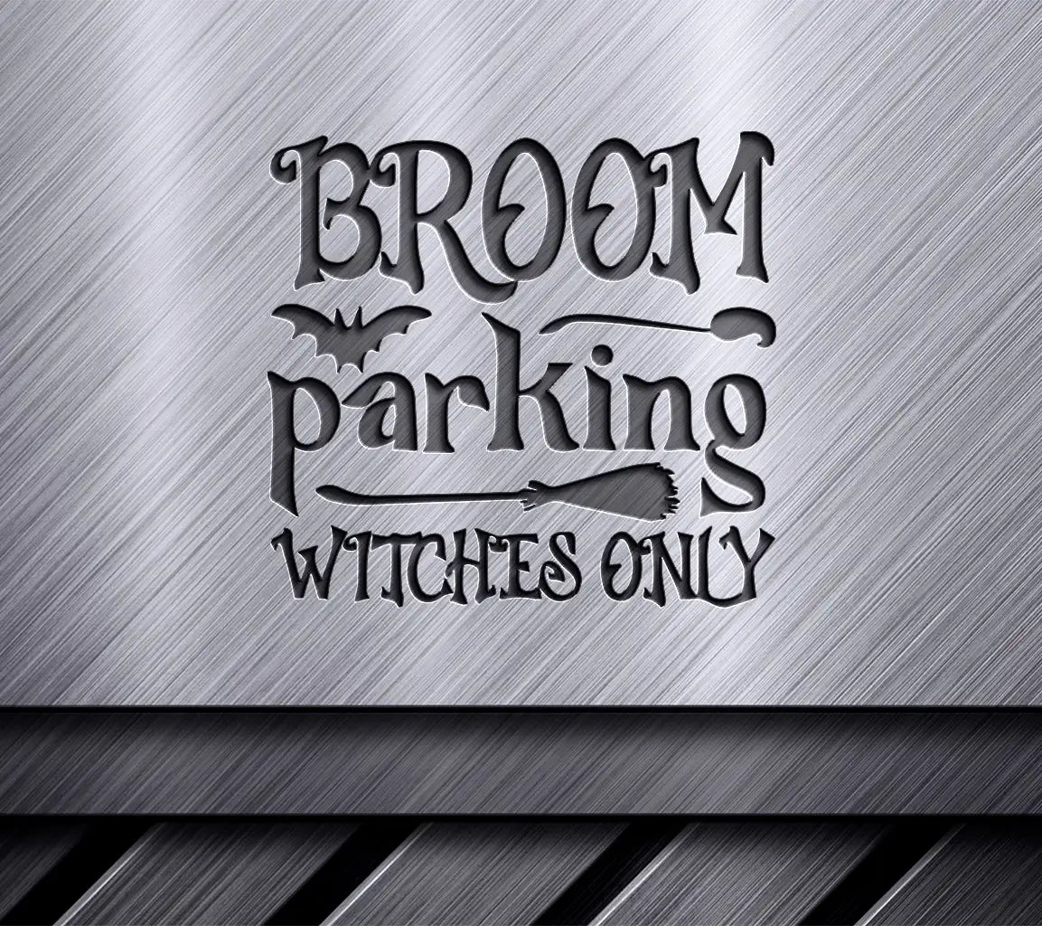 Broom Parking Witches Only Svg