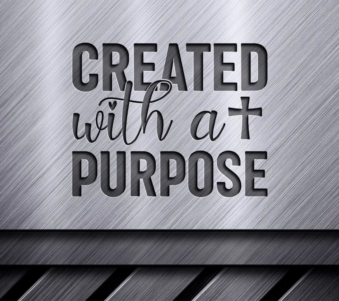 Created With A Purpose SVG - Christian Design SVG