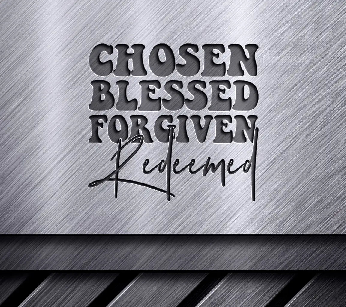 Chosen Blessed Forgiven Redeemed SVG - Christian Design SVG