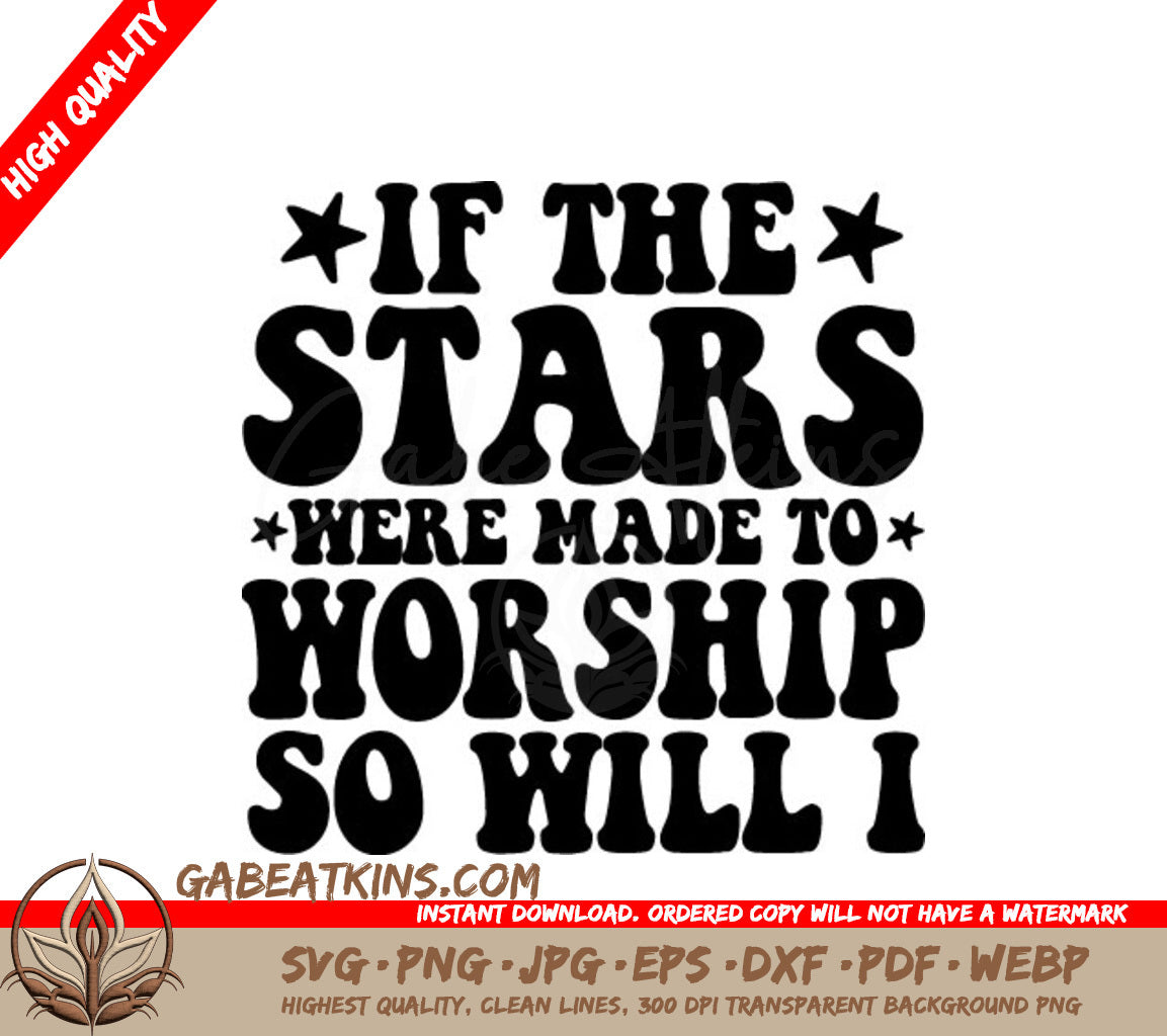 Christian SVG If The Stars Were Made To Worship So Will I SVG
