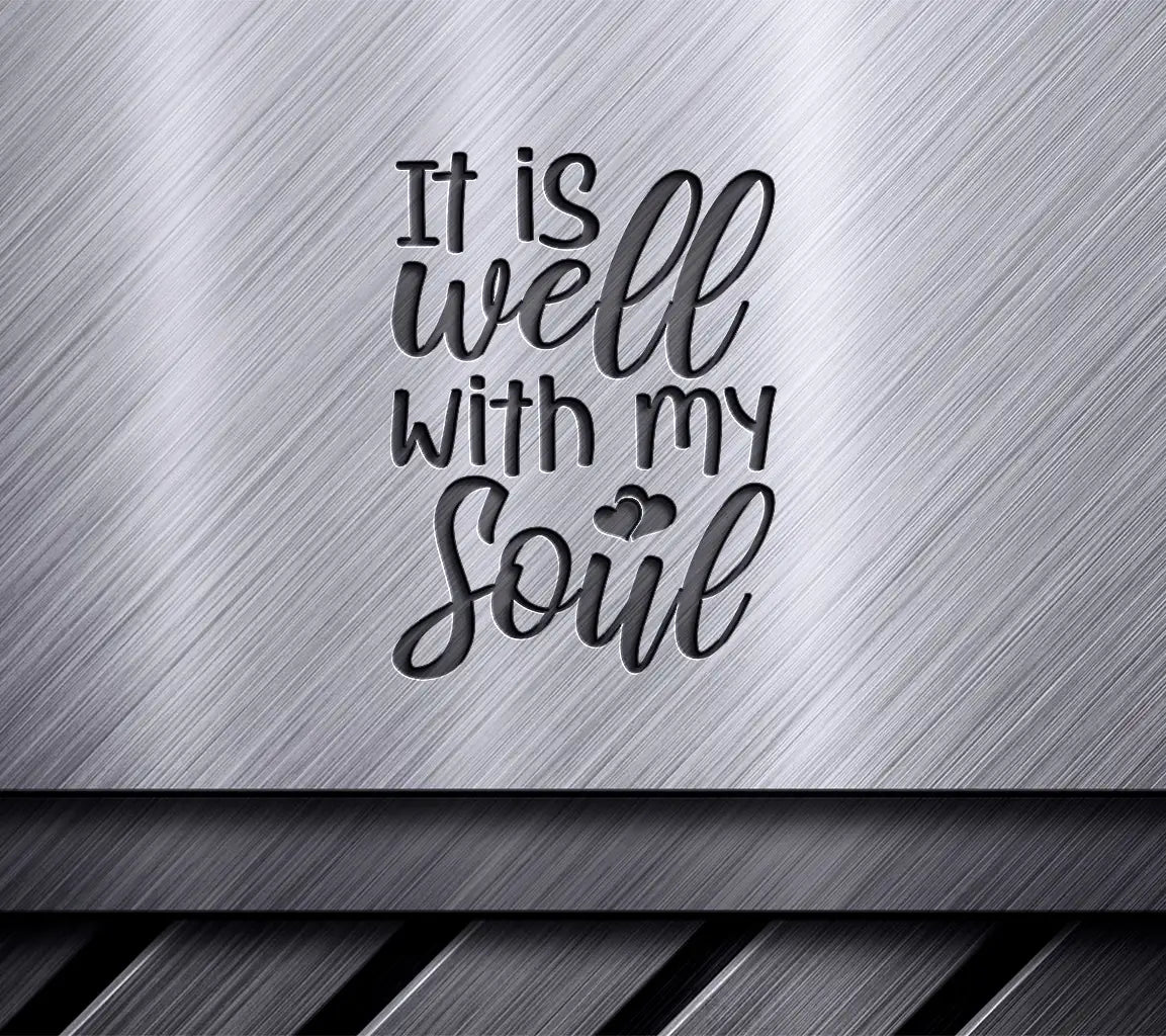 Christian It Is Well With My Soul SVG with Heart SVG
