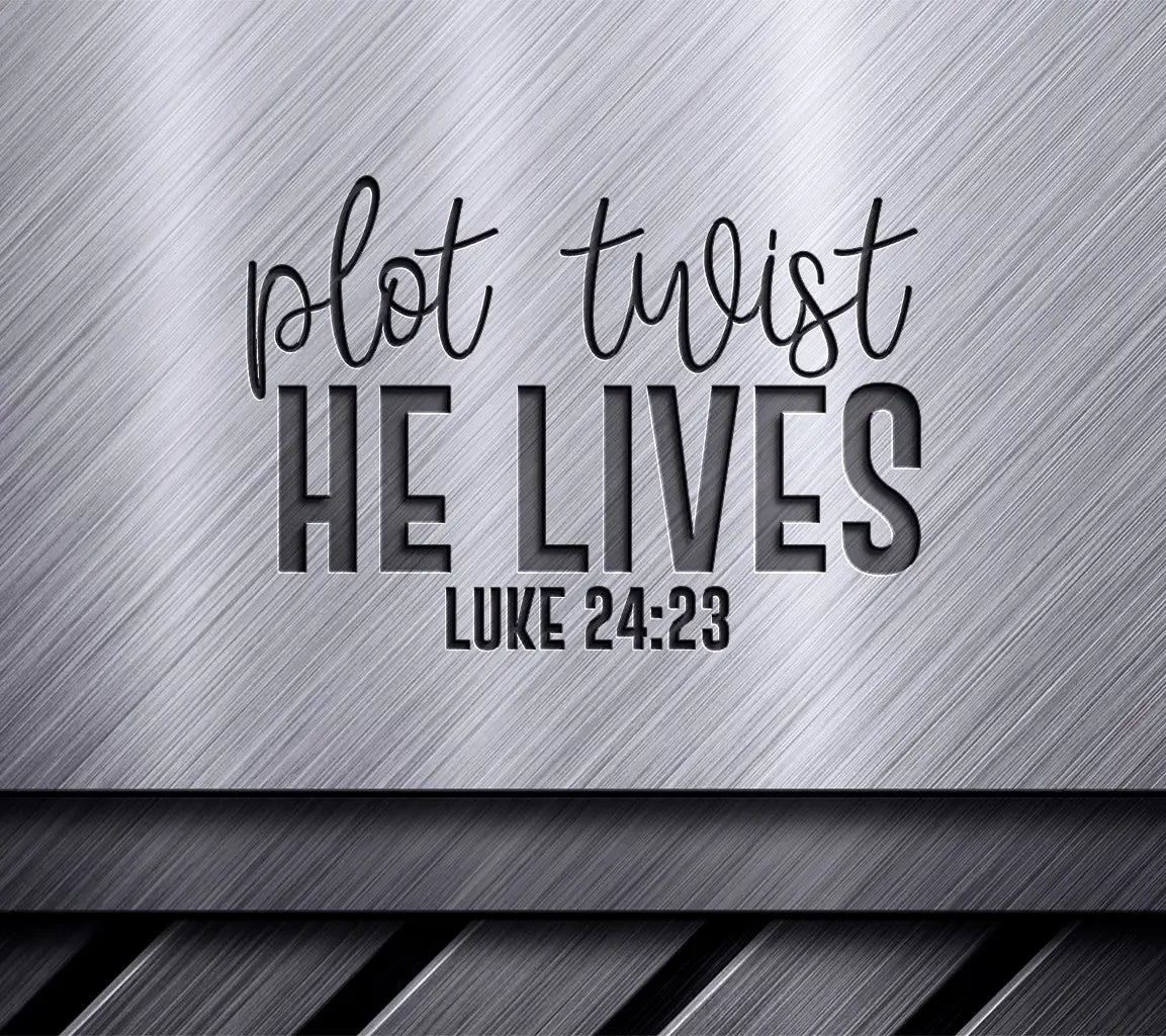Plot Twist He Lives Christian Bible Verse SVG SVG