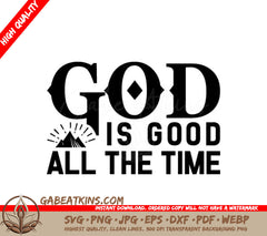 God Is Good All The Time  Christian T-Shirt SVG Design SVG