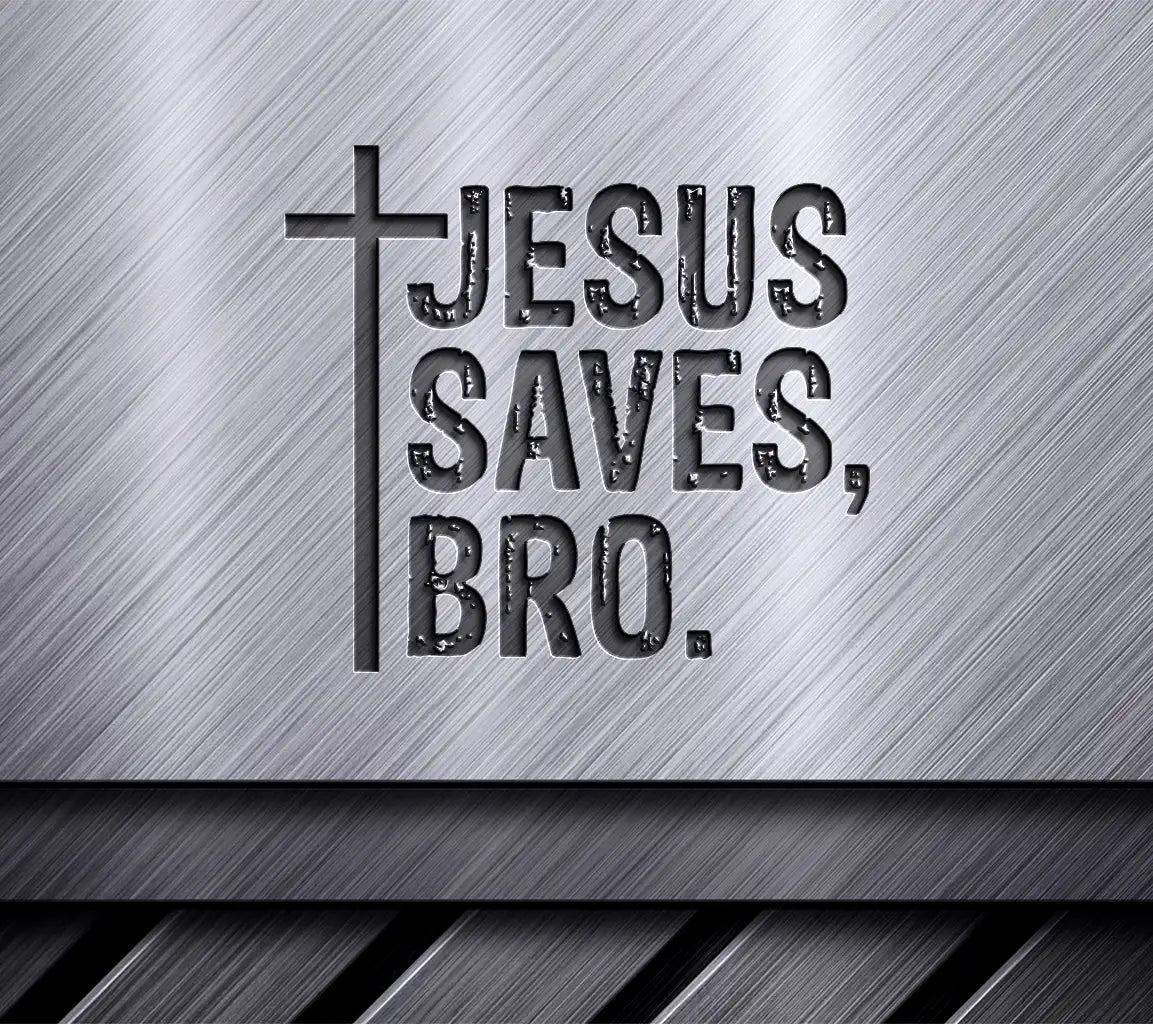 Jesus Saves Bro SVG - Christian T-Shirt Design SVG