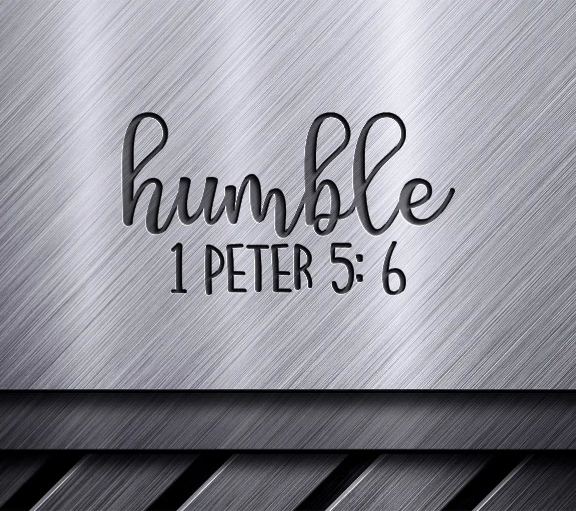 Humble Cursive SVG - Christian Design (1 Peter 56) SVG