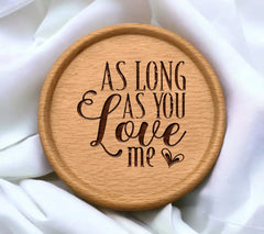  As Long As You Love Me SVG Design SVG