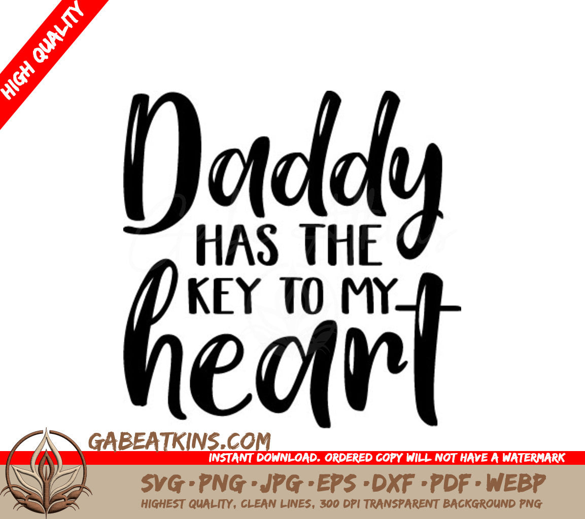 Daddy Has The Key To My Heart SVG -  Design SVG