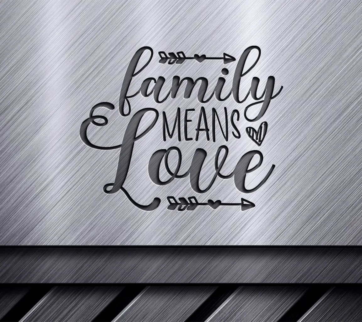  Family Means Love SVG Design SVG