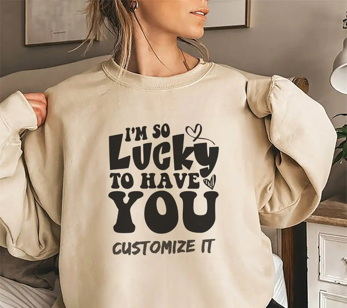 Im So Lucky To Have You SVG - Printable Poster Design SVG