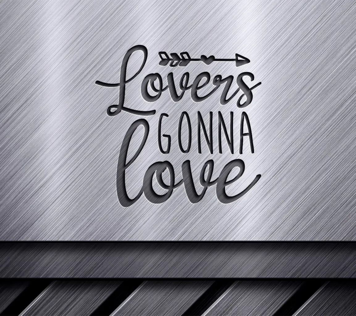 Lovers Gonna Love  SVG Design SVG