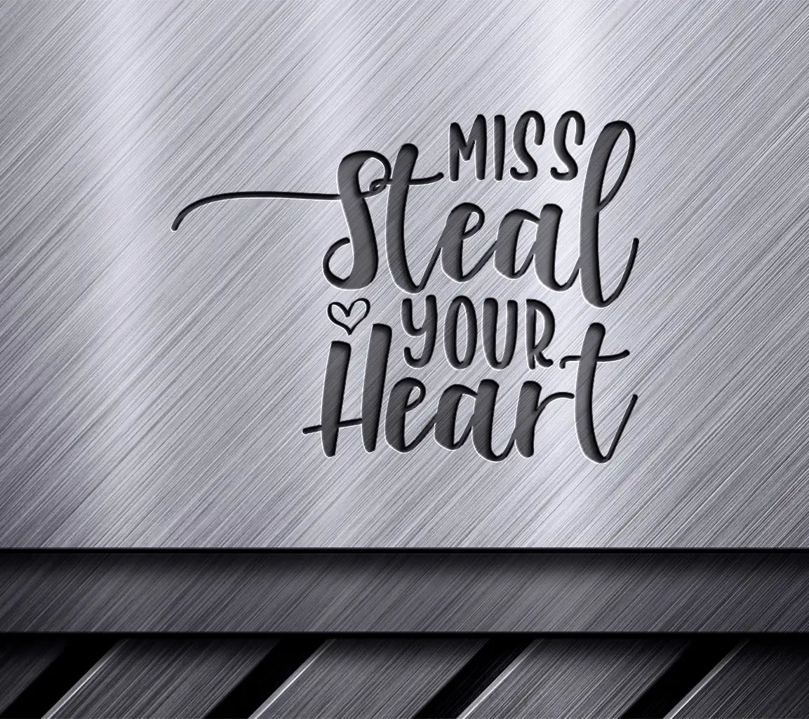 Miss Steal Your Heart SVG Cut File - Valentines Day Design SVG