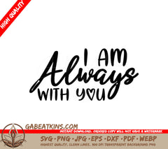 I Am Always With You -  SVG Sign SVG
