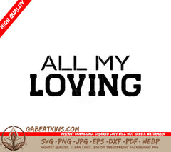 All My Loving SVG -  Sign - T-Shirt Design SVG