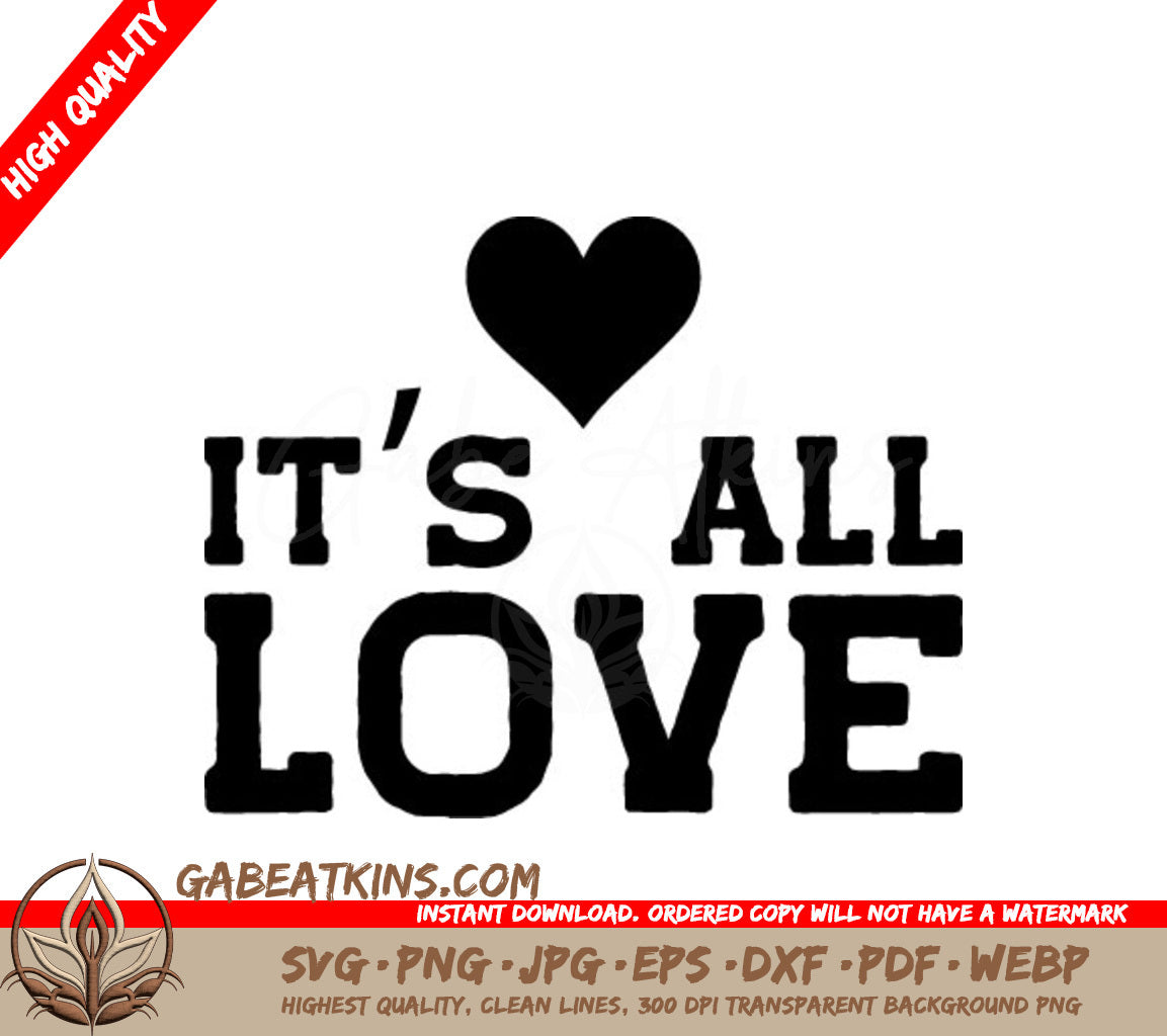Its All Love -  SVG T-Shirt Design SVG