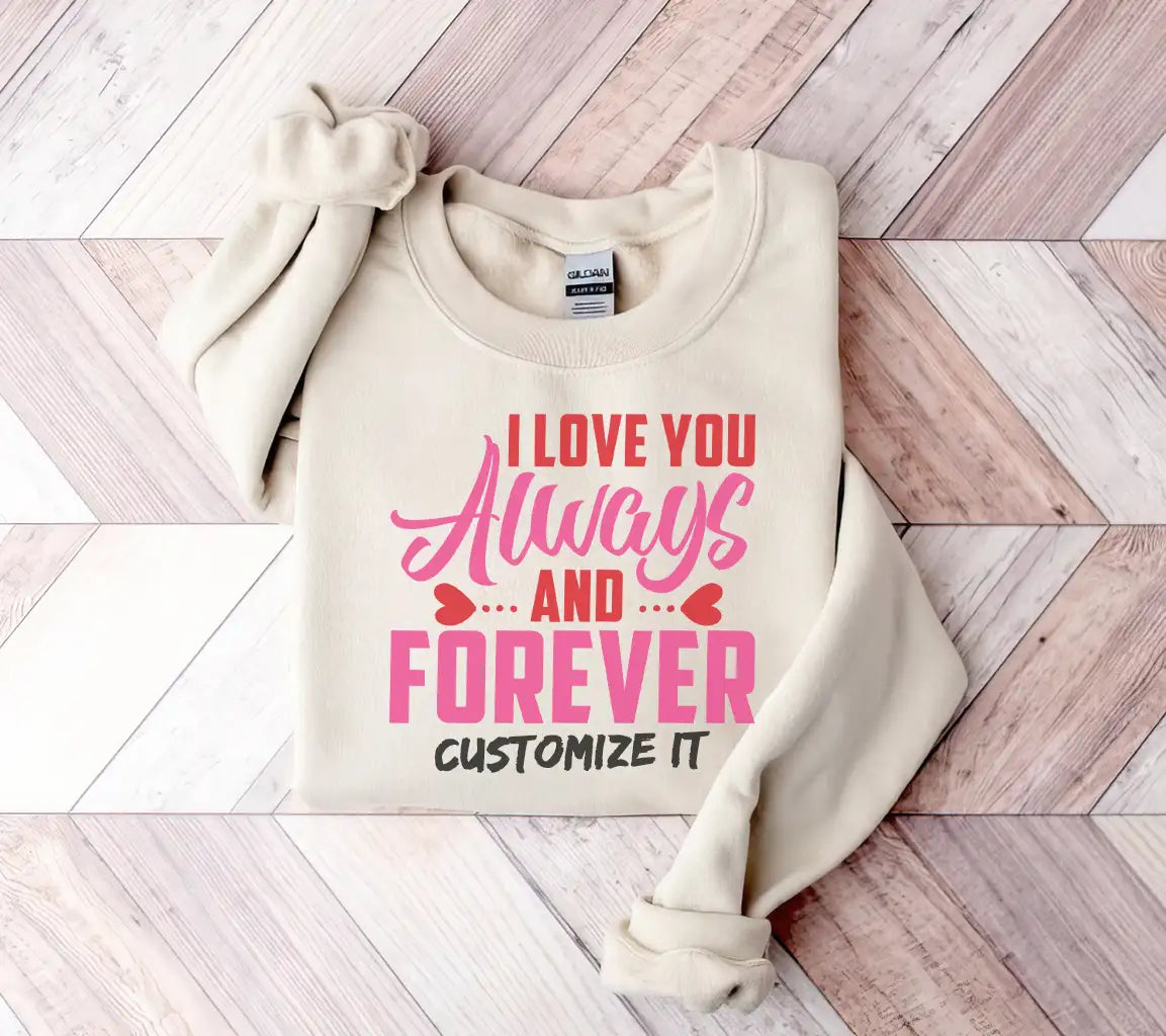 I Love You Always & Forever SVG - T-Shirt Design SVG