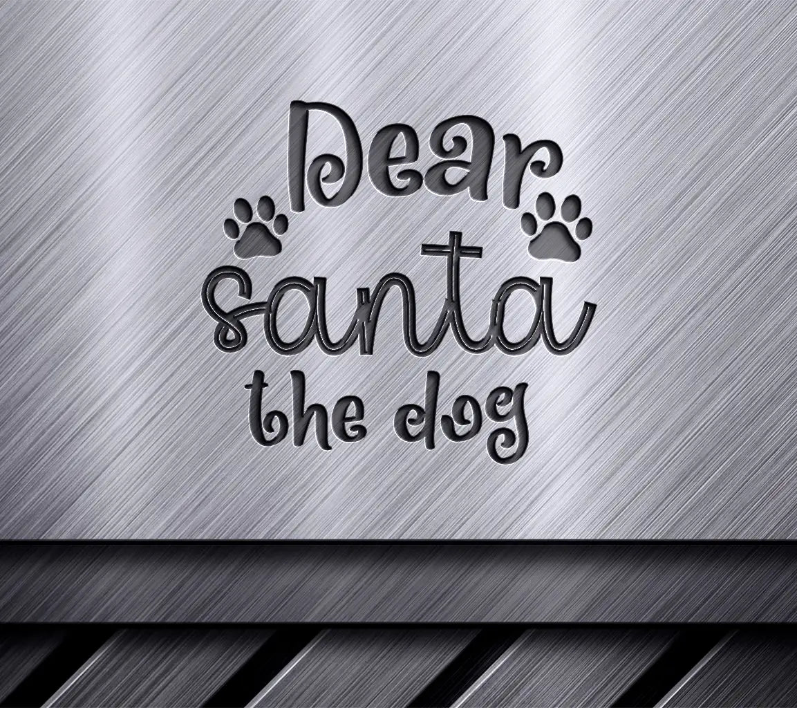 Dear Santa The Dog SVG Cut File SVG