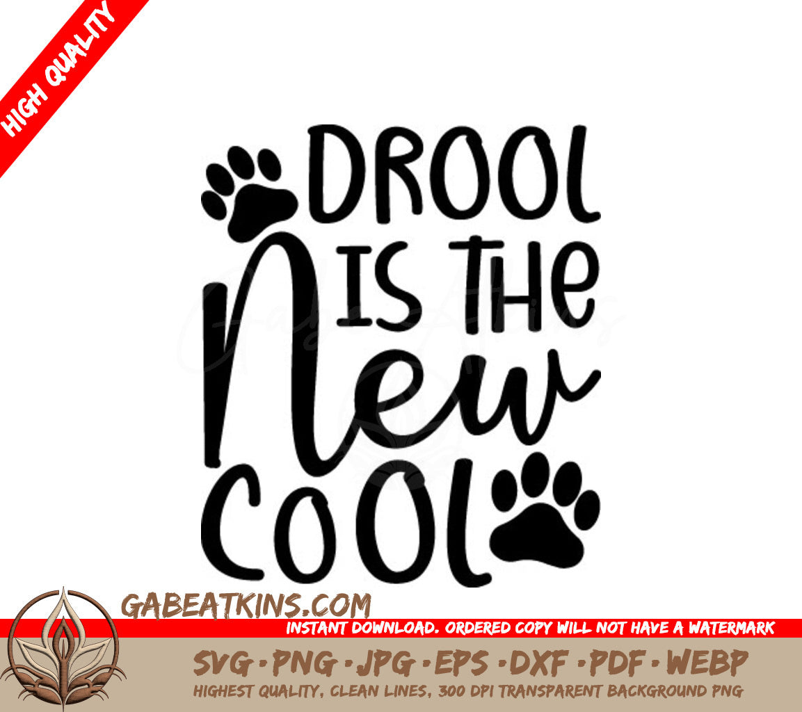 Drool Is The New Cool -  Dog SVG SVG