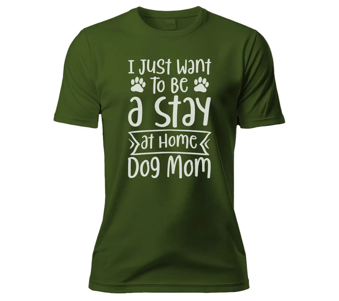 Stay at Home Dog Mom SVG Design - I Just Want To Be SVG
