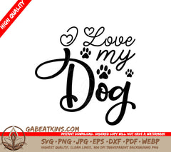  I Love My Dog SVG Cut File SVG