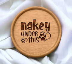 Nakey Under This SVG -  Dog Sign SVG