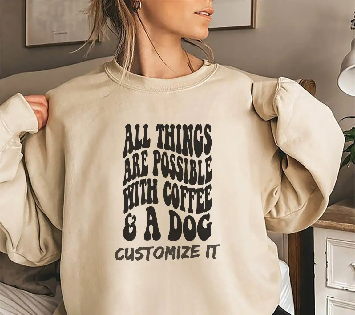 All Things Are Possible With Coffee & A Dog SVG - Dog Quote Design SVG
