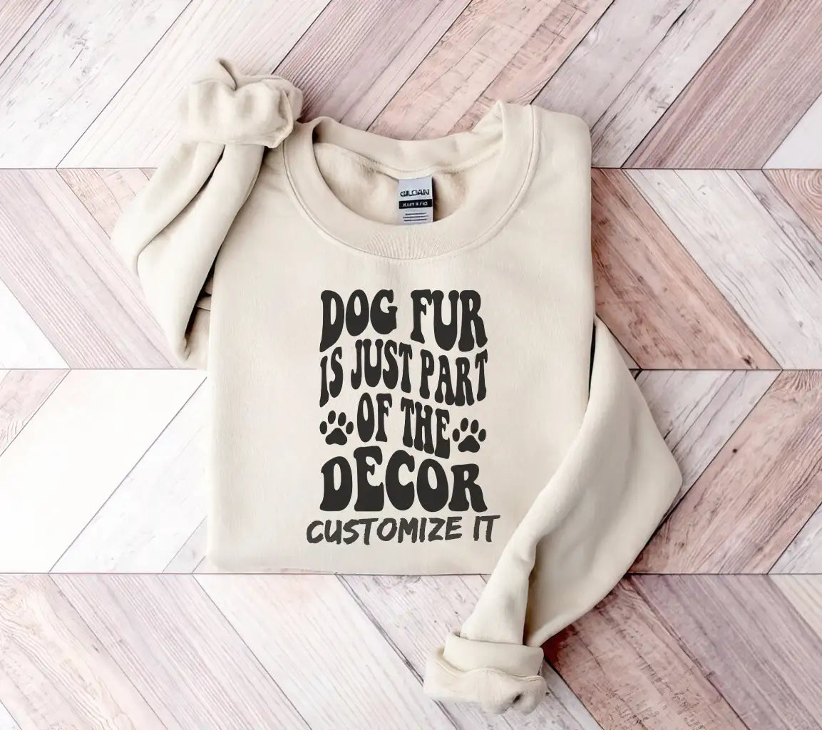 Dog Fur Is Just Part Of The Decor SVG - Funny Dog Quote Design SVG