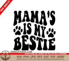 Mamas My Bestie  Dog SVG Design SVG