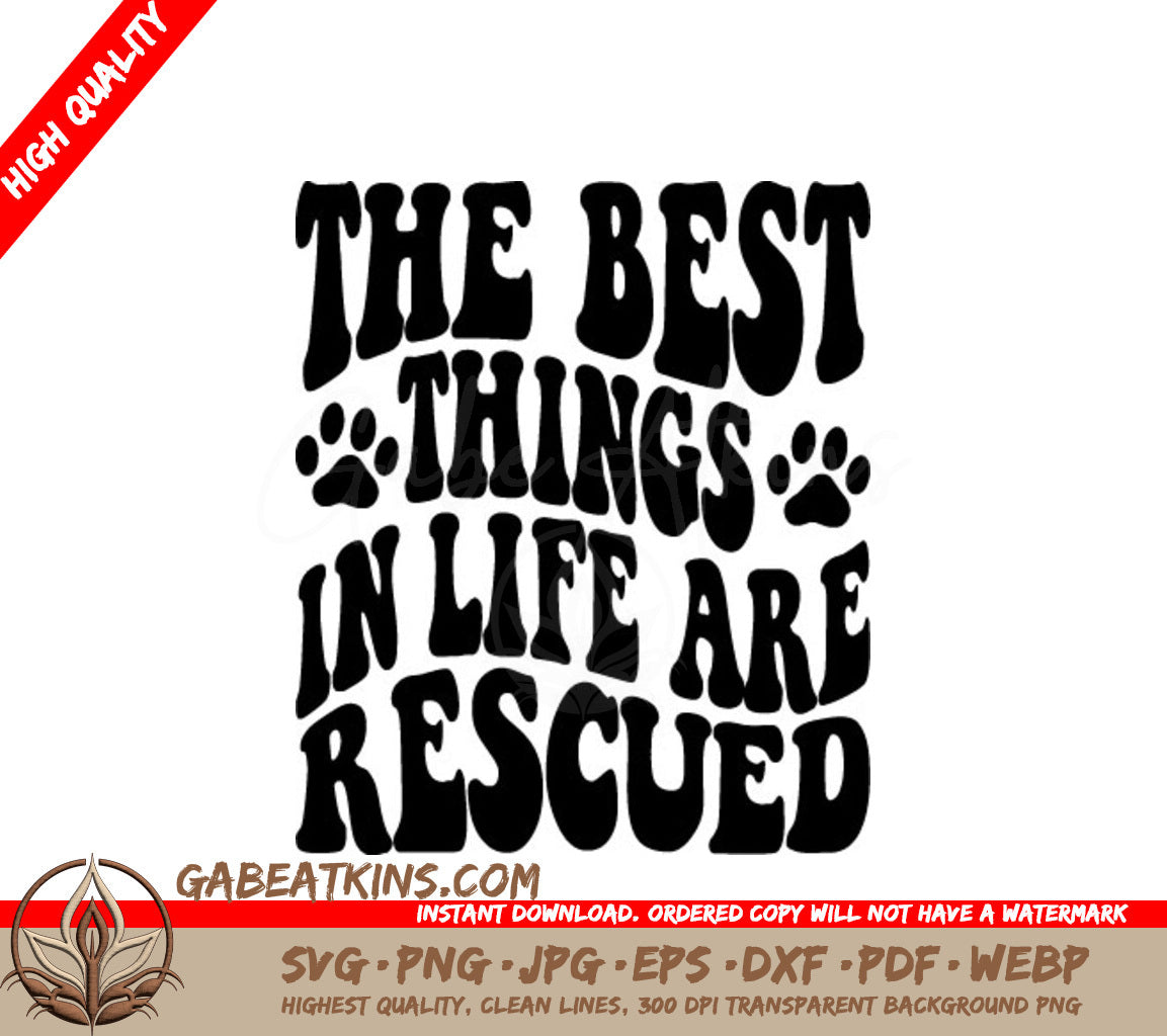 The Best Things In Life Are Rescued Dog SVG Cut File SVG