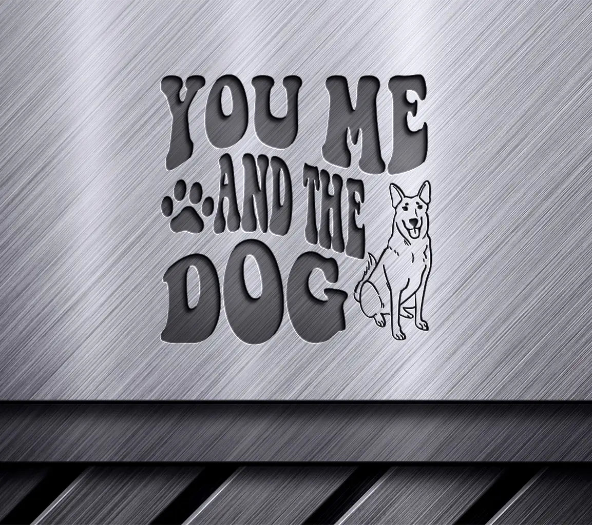 You, Me, and the Dog  SVG Poster SVG