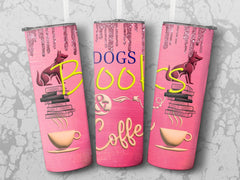 Dogs Books and Coffee 20oz Tumbler Wrap Sublimation Design, Straight & | Coffee 20oz Tumbler Wrap Sublimation Design, Straight & Tapered Tumbler Wrap, PNG Digital Download