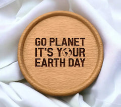 Earth Day Go Planet SVG - Its Your Earth Day Design SVG