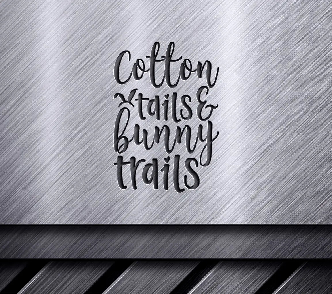 Cotton Tails & Bunny Trails SVG Easter Sign Design SVG