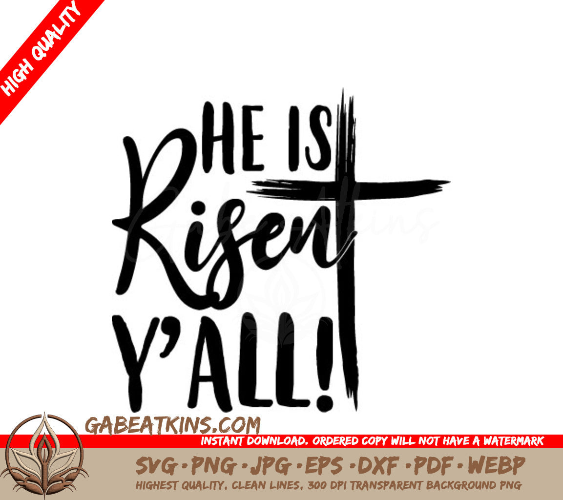 He Is Risen Yall -  Easter SVG Design SVG