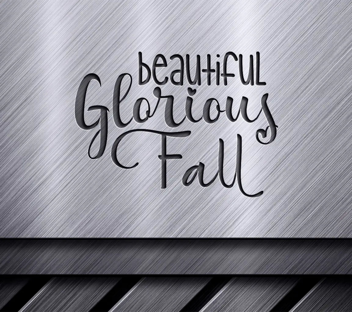  Beautiful Glorious Fall SVG Sign SVG
