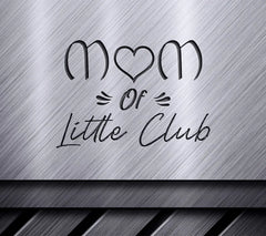 Mom of Little Club SVG -  Sign Design SVG