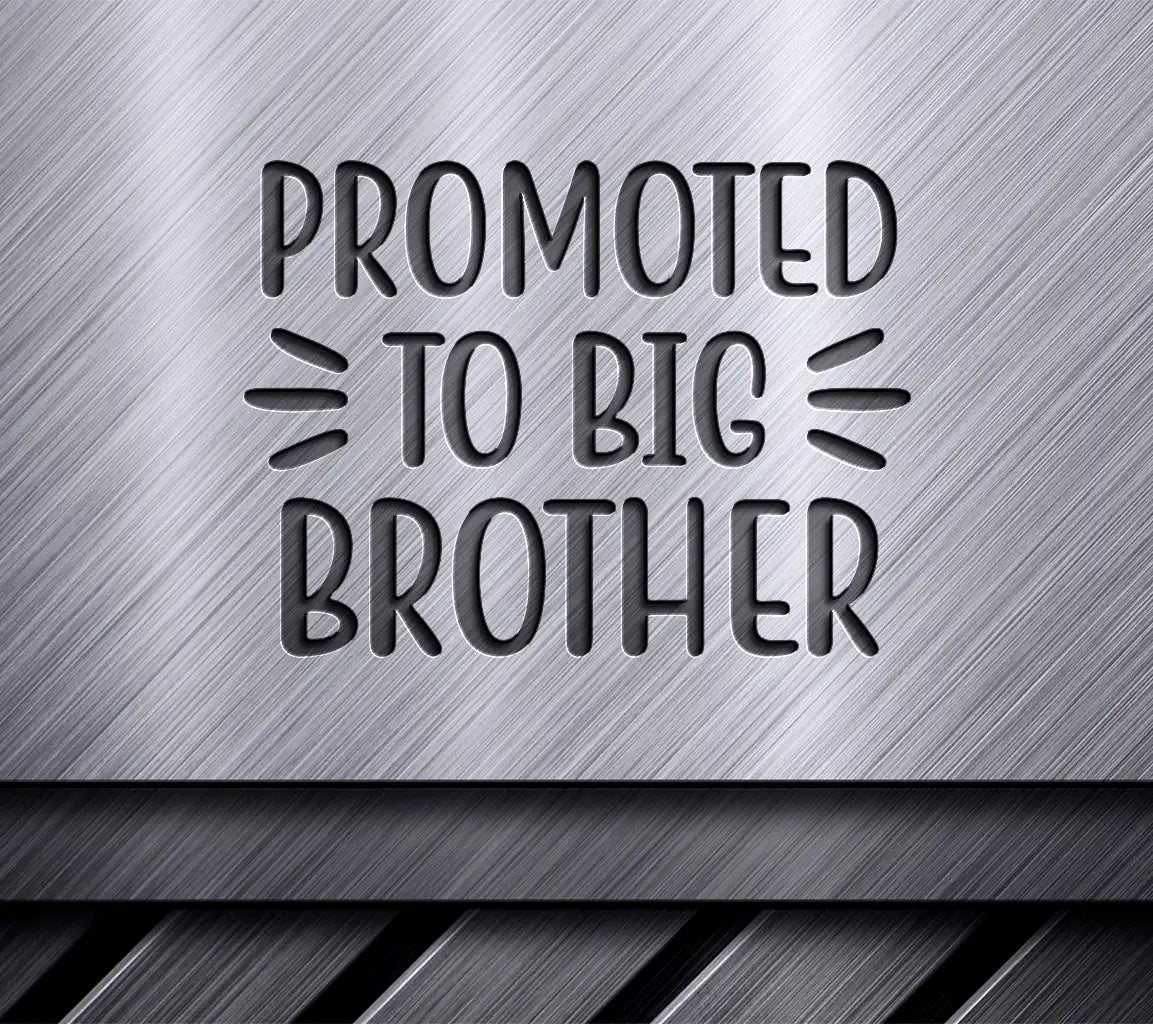 Promoted to Big Brother SVG -  Sign SVG