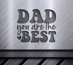 Dad You Are The Best  SVG Cut File - Fathers Day Design SVG