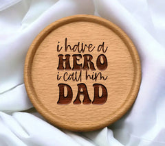 I Have A Hero I Call Him Dad - Fathers Day SVG Design SVG