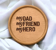 My Dad My Friend My Hero -  SVG Design for Fathers Day SVG
