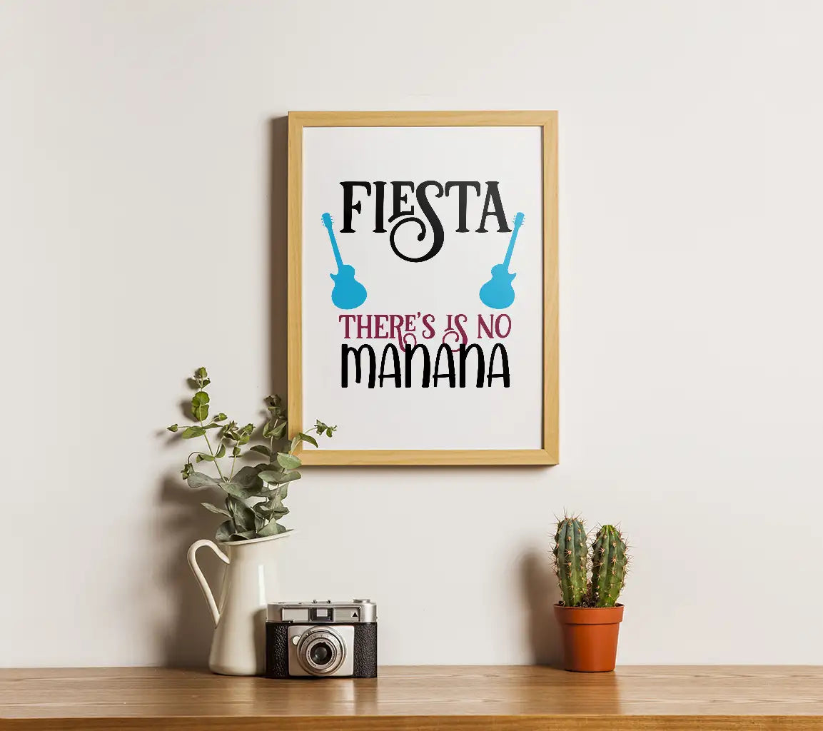 Fiesta SVG Theres No Mañana Sign - Digital Cut File SVG
