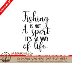 Fishing Is Not A Sport, Its A Way Of Life SVG SVG