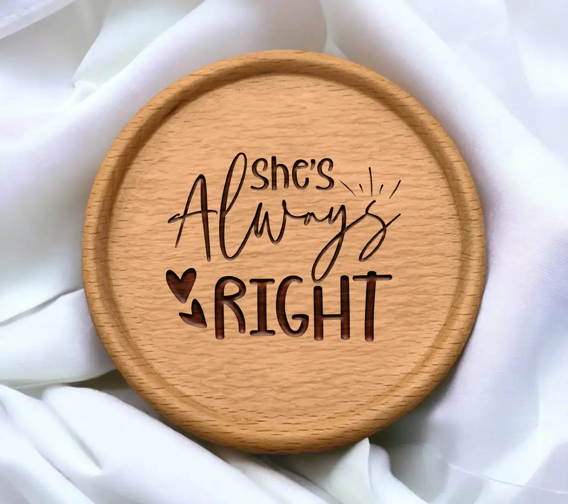 Shes Always Right SVG with Heart - Friendship Quote Design SVG