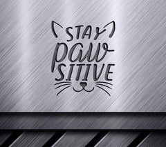 Stay Pawsitive Cat SVG - Funny Cat Design SVG