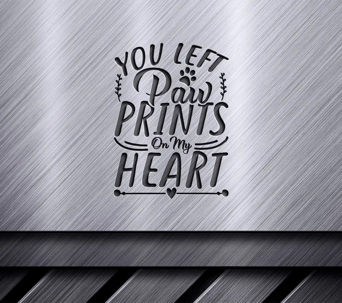 You Left Paw Prints On My Heart Funny Cat SVG Design SVG