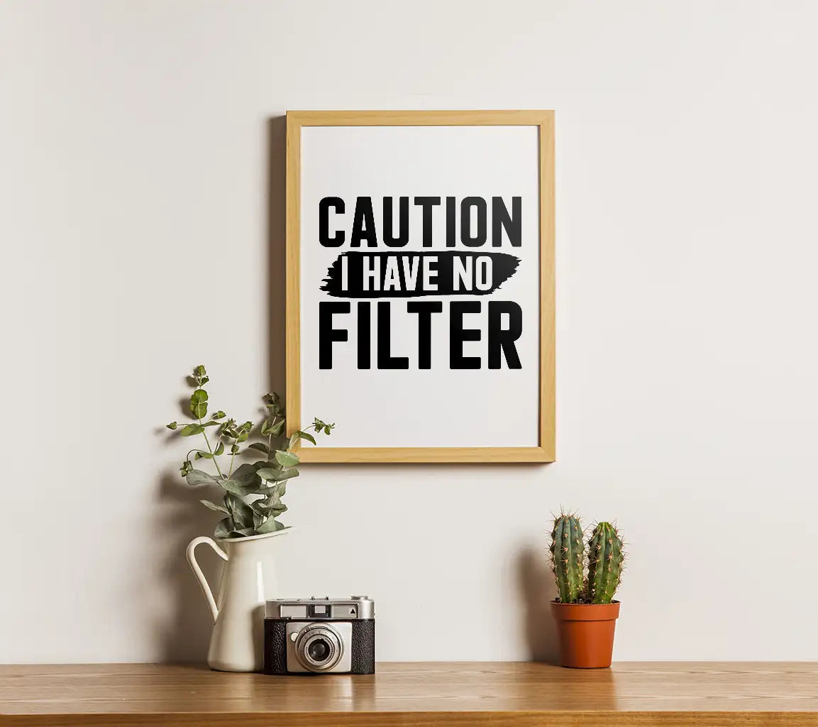 Funny Caution I Have No Filter  SVG Design SVG