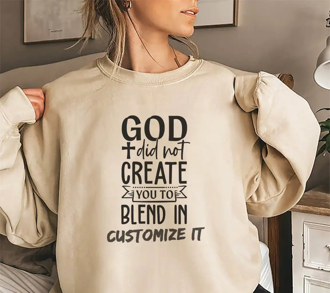 ## Funny Christian SVG God Did Not Create You To Blend In SVG